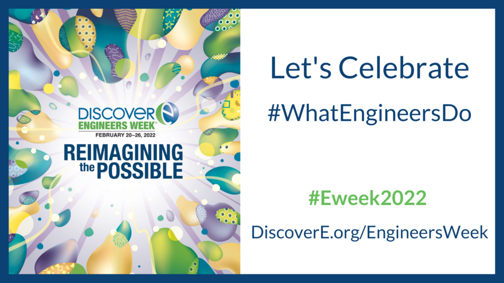 Engineers Weeks graphic that says "Let's celebrate #WhatEngineersDo"